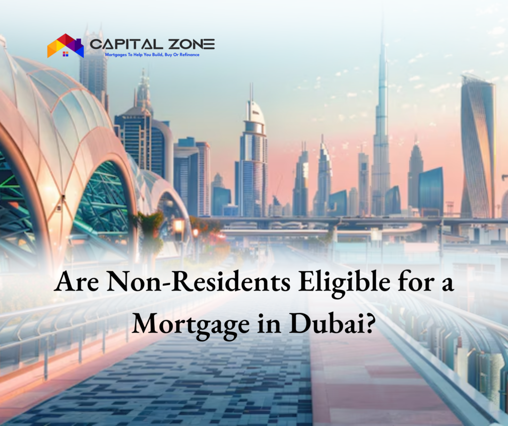 Are Non-Residents Eligible for a Mortgage in Dubai?