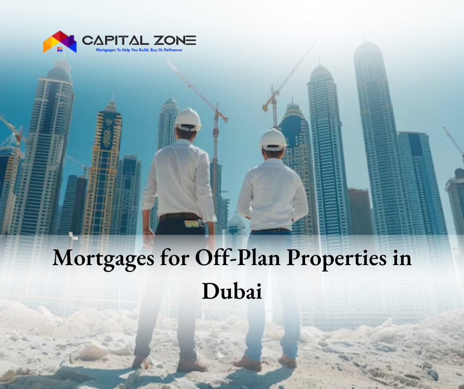 mortgage for off plan properties in Dubai