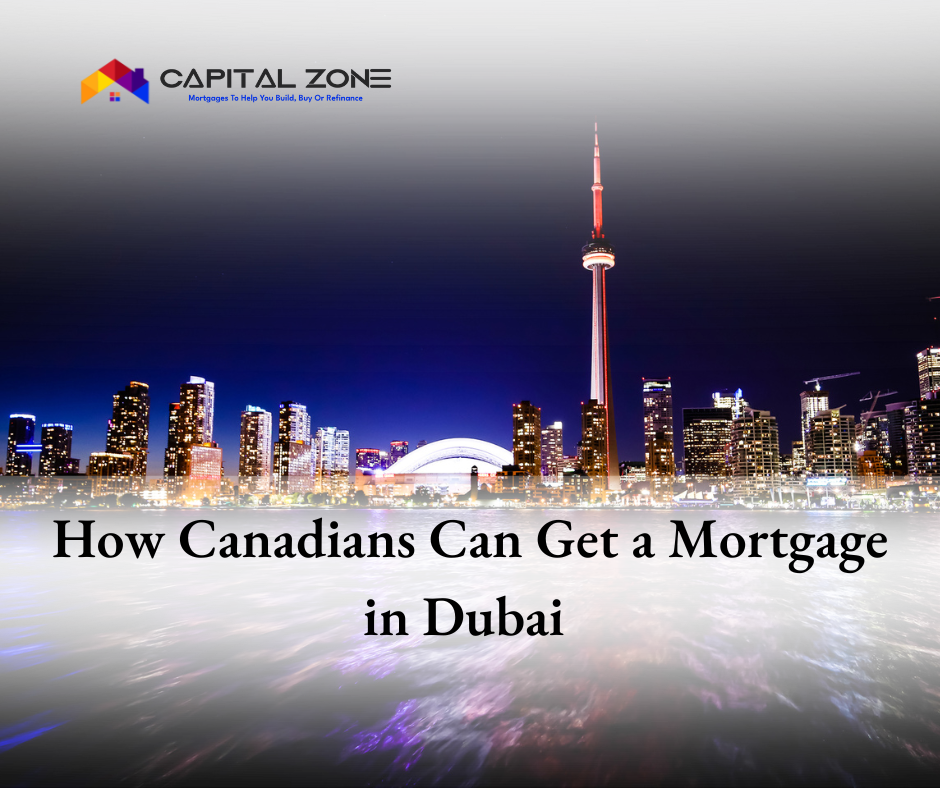 How Canadians Can Get a Mortgage in Dubai